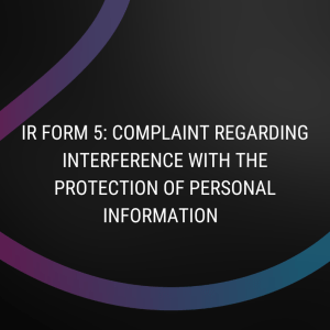 Form 5: Complaint Regarding Interference with the Protection of Personal Information