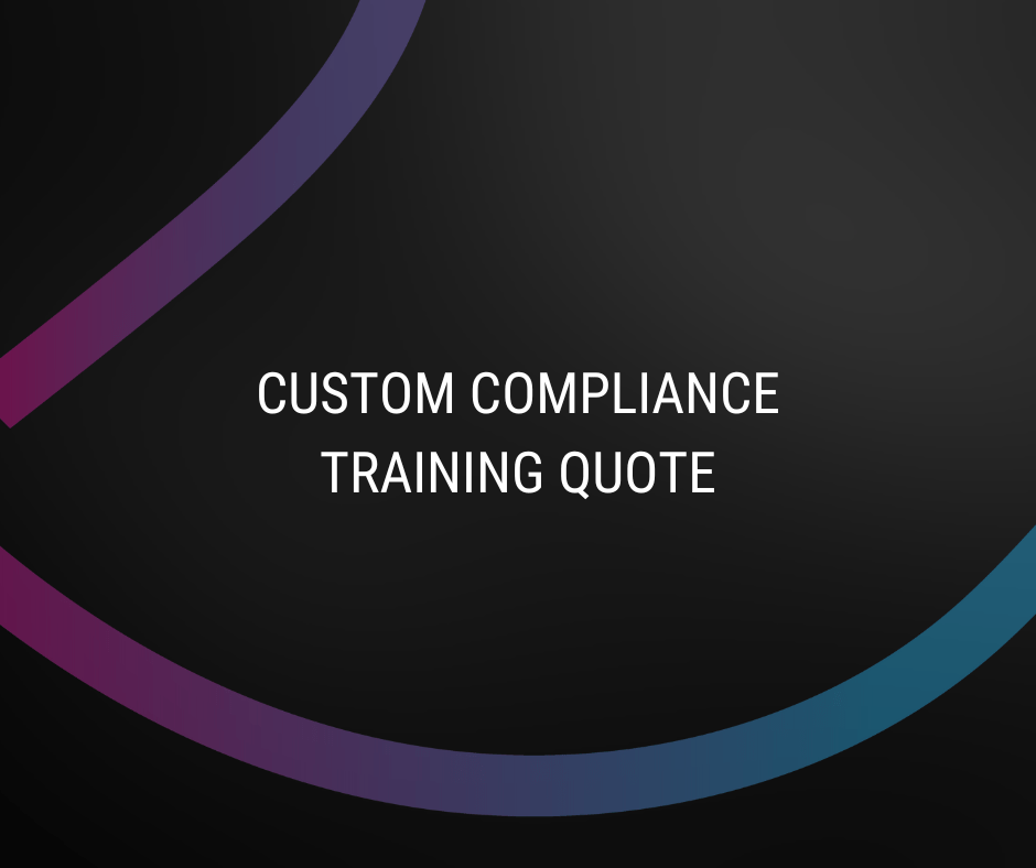 Compliance Training - Custom Quote